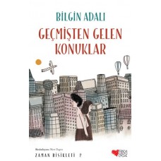 Zaman Bisikleti  2 - Geçmişten Gelen Konuklar