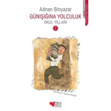 Günışığına Yolculuk 3 -  Okul Yılları