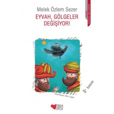 Eyvah, Gölgeler Değişiyor!