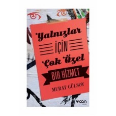 Yalnızlar İçin Çok Özel Bir Hizmet