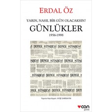 Yarın, Nasıl Bir Gün Olacaksın? Günlükler 1956-1998