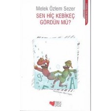 Sen Hiç Kebikeç Gördün mü?