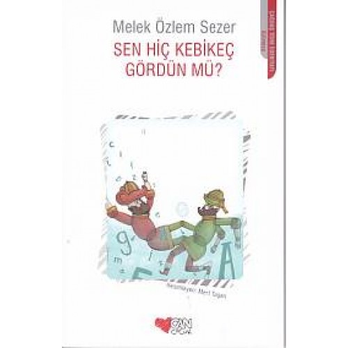 Sen Hiç Kebikeç Gördün mü?