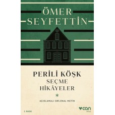 Perili Köşk ve Seçme Hikayeler (Açıklamalı Orijinal Metin)