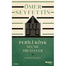 Perili Köşk ve Seçme Hikayeler (Günümüz Türkçesiyle)