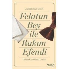 Felatun Bey ve Rakım Efendi (Açıklamalı Orijinal Metin)