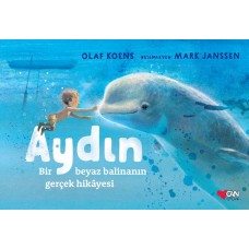 Aydın: Bir Beyaz Balinanın Gerçek Hikâyesi