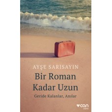 Bir Roman Kadar Uzun: Geride Kalanlar, Anılar