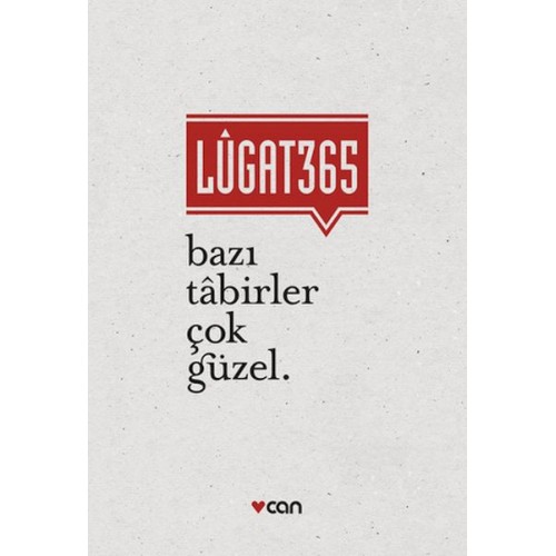 Lugat 365 - Bazı Tabirler Çok Güzel