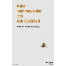 Aşka İnanmayanlar İçin Aşk Öyküleri (Yeni Kapak)