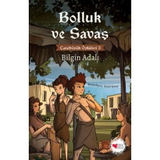 Bolluk ve Savaş - Çatalhöyük Öyküleri 3