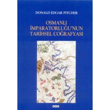 Osmanlı İmparatorluğu’nun Tarihsel Coğrafyası