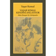 Yaşar Kemal Kendini Anlatıyor