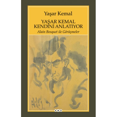 Yaşar Kemal Kendini Anlatıyor