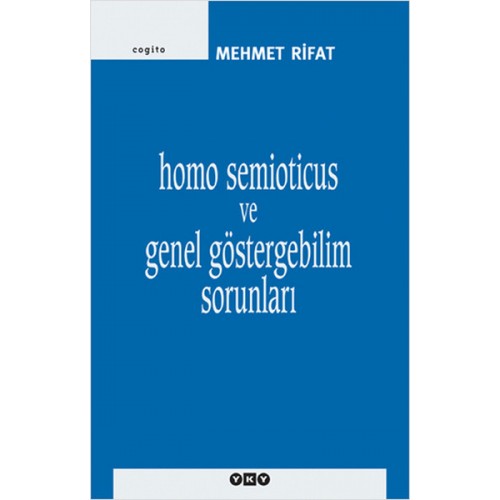 Homo Semioticus ve Genel Göstergebilim Sorunları