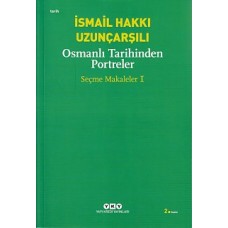 Osmanlı Tarihinden Portreler - Seçme Makaleler 1