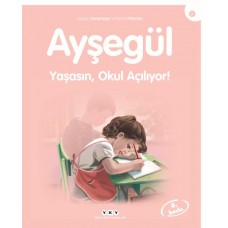 Ayşegül Serisi 02 - Yaşasın Okul Açılıyor