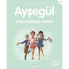 Ayşegül Serisi 05 - Arkadaşlarıyla Parkta