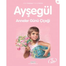 Ayşegül Serisi 10 - Anneler Günü Çiçeği