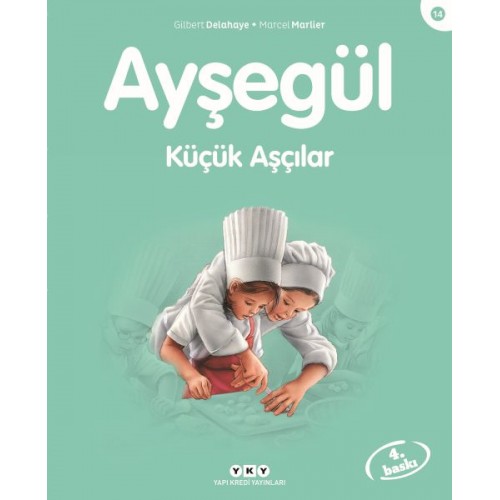 Ayşegül Serisi 14 - Küçük Aşçılar