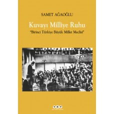 Kuvayı Milliye Ruhu  Birinci Türkiye Büyük Millet Meclisi