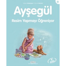 Ayşegül Serisi 46 - Resim Yapmayı Öğreniyor