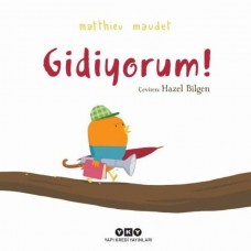 Gidiyorum!