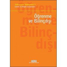 Psikanaliz Defterleri 3 - Çocuk ve Ergen Çalışmaları - Öğrenme ve Bilinçdışı