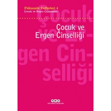 Psikanaliz Defterleri 4 - Çocuk ve Ergen Çalışmaları / Çocuk ve Ergen Cinselliği