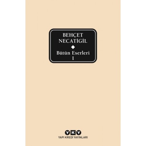 Bütün Eserleri 1 - Behçet Necatigil