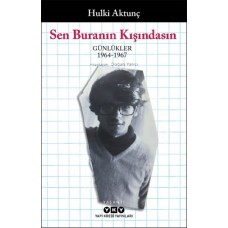 Sen Buranın Kışındasın - Günlükler (1964-1967)