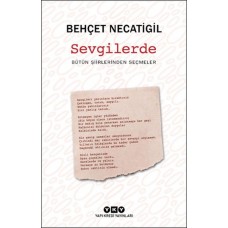 Sevgilerde - Bütün Şiirlerinden Seçmeler