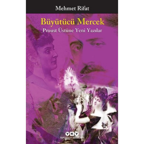 Büyütücü Mercek - Proust Üstüne Yeni Yazılar