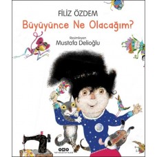 Büyüyünce Ne Olacağım?