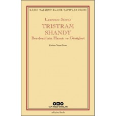 Tristram Shandy - Beyefendi’nin Hayatı ve Görüşleri