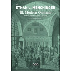 İlk Modern Osmanlı - Ahmed Vâsıf’ın Fikri Gelişimi