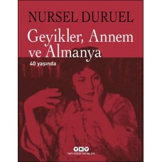 Geyikler, Annem ve Almanya 40 Yaşında