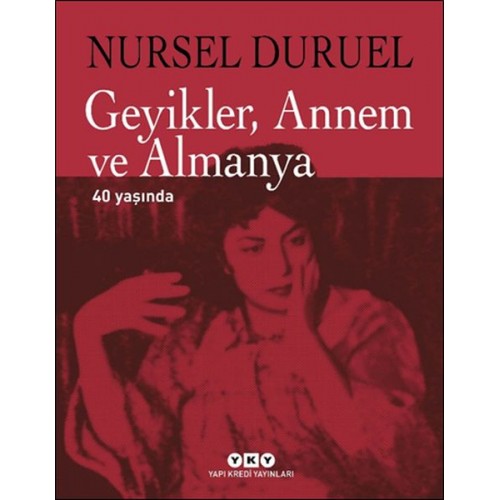 Geyikler, Annem ve Almanya 40 Yaşında