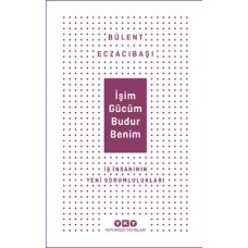 İşim Gücüm Budur Benim