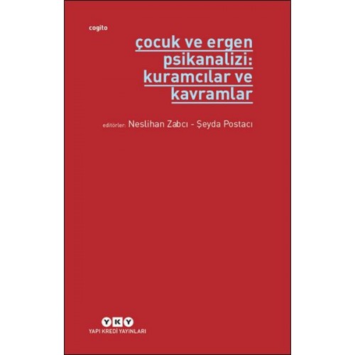 Çocuk ve Ergen Psikanalizi: Kuramcılar ve Kavramlar