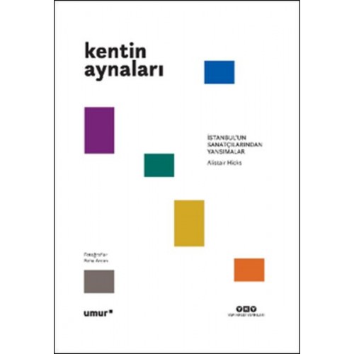 Kentin Aynaları - İstanbul’un Sanatçılarından Yansımalar