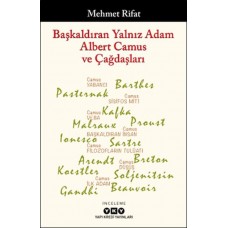 Başkaldıran Yalnız Adam Albert Camus Ve Çağdaşları