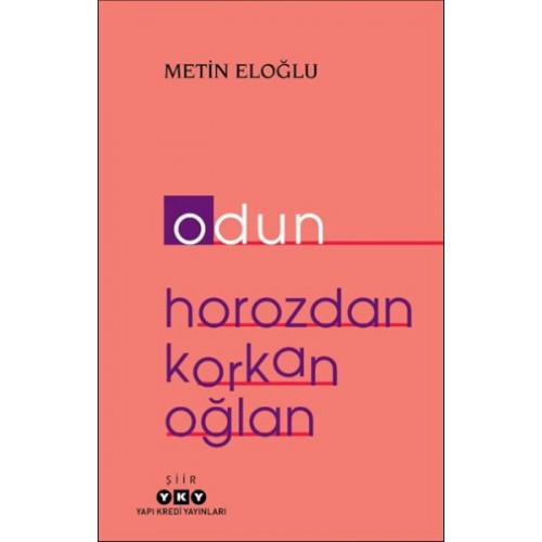 Odun – Horozdan Korkan Oğlan