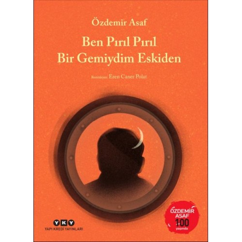 Ben Pırıl Pırıl Bir Gemiydim Eskiden – Özdemir Asaf 100 Yaşında