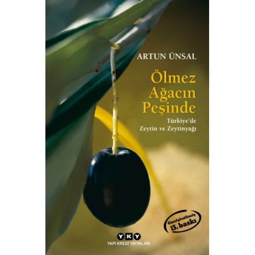 Ölmez Ağacın Peşinde Türkiye'de Zeytin ve Zeytinağacı (Küçük Boy)