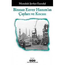 Binnaz Enver Hanım'ın Çayları ve Kocası