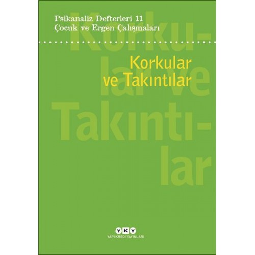 Psikanaliz Defterleri 11:Korkular Ve Takıntılar