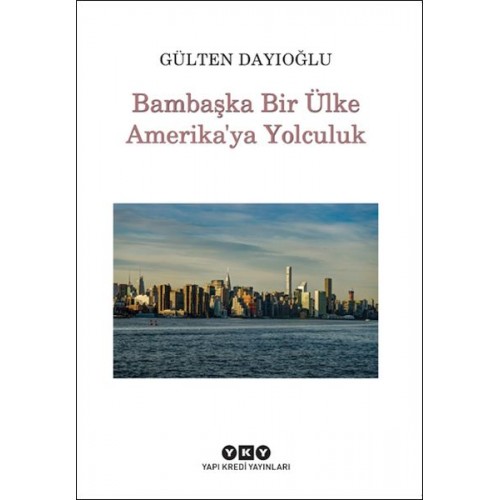 Bambaşka Bir Ülke Amerika'ya Yolculuk