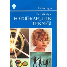 Her Yönüyle Fotoğrafçılık Tekniği