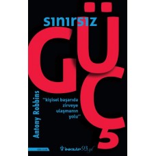 Sınırsız Güç - Kişisel Başarıda Zirveye Ulaşmanın Yolu